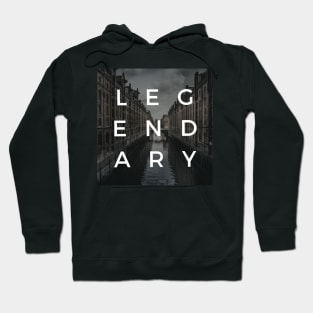 Legendary Hoodie